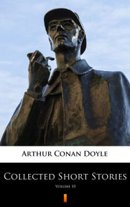 Title: Collected Short Stories: Volume 10, Author: Arthur Conan Doyle