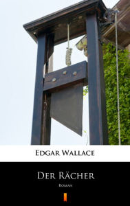 Title: Der Rächer: Roman, Author: Edgar Wallace