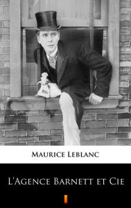 Title: L'Agence Barnett et Cie, Author: Maurice Leblanc