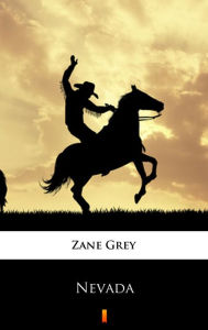 Title: Nevada, Author: Zane Grey