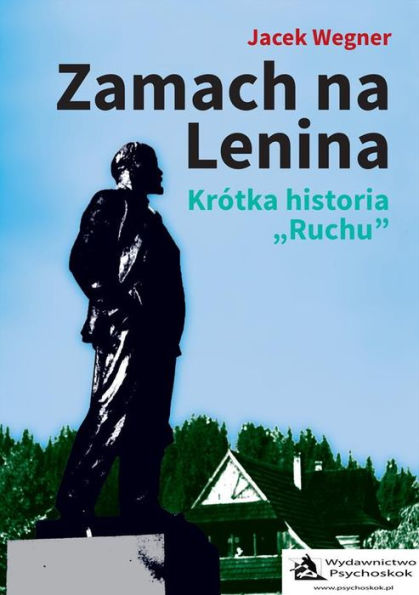 Zamach na Lenina. Krótka historia 