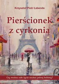 Title: Pierscionek z cyrkonia, Author: Krzysztof P. Labenda