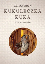 Title: Kukuleczka kuka, Author: Alicja Sztandera