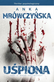 Title: Uspiona. Który to wariant rzeczywistosci?, Author: Anka Mrowczynska