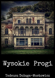 Title: Wysokie Progi, Author: Tadeusz Dol