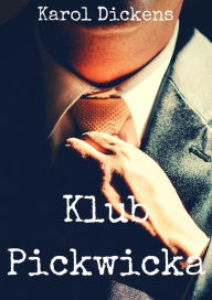 Title: Klub Pickwicka, Author: Karol Dickens