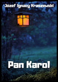 Title: Pan Karol, Author: Jozef Ignacy Kraszewski