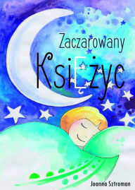 Title: Zaczarowany ksiezyc, Author: Joanna Sztroman