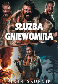 Title: Sluzba Gniewomira, Author: Piotr Skupnik