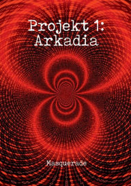 Title: Projekt 1: Arkadia, Author: Masquerade