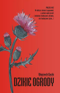 Title: Dzikie ogrody, Author: Wojciech Lecki