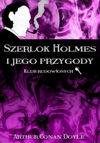 Szerlok Holmes i jego przygody. Klub rudowlosych