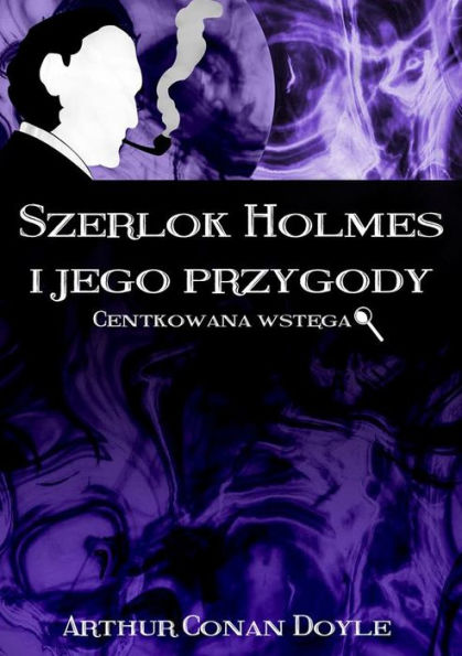 Szerlok Holmes i jego przygody. Centkowana wstega