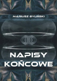 Title: Napisy koncowe, Author: Mariusz Bylinski