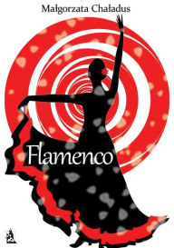 Title: Flamenco, Author: Malgorzata Chaladus