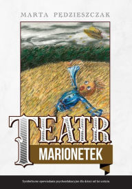 Title: Teatr Marionetek, Author: Marta Pedzieszczak