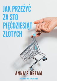 Title: Jak przezyc za sto piecdziesiat zlotych, Author: Anna's Dream