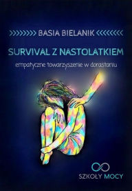 Title: Survival z nastolatkiem, Author: Basia Bielanik