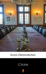 Title: Cham, Author: Eliza Orzeszkowa