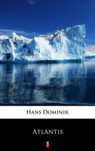 Title: Atlantis, Author: Hans Dominik