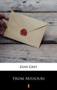 Title: From Missouri, Author: Zane Grey