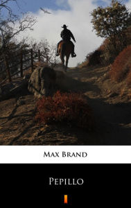 Title: Pepillo, Author: Max Brand