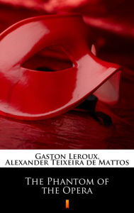 Title: The Phantom of the Opera, Author: Gaston Leroux