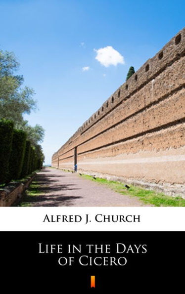 Life in the Days of Cicero