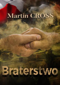 Title: Braterstwo, Author: Martin Cross