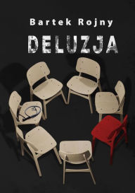 Title: Deluzja, Author: Bartek Rojny