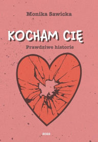 Title: Kocham cie, Author: Monika Sawicka