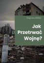 Jak przetrwac wojne?