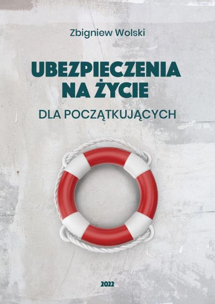 Ubezpieczenia na zycie dla poczatkujacych