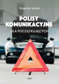 Title: Polisy komunikacyjne dla poczatkujacych, Author: Zbigniew Wolski