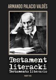 Title: Testament literacki: Testamento literario, Author: Armando Palacio Valdes