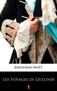 Title: Les Voyages de Gulliver, Author: Jonathan Swift