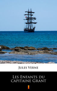 Title: Les Enfants du capitaine Grant, Author: Jules Verne