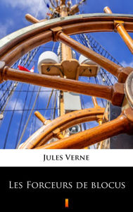 Title: Les Forceurs de blocus, Author: Jules Verne