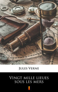 Title: Vingt mille lieues sous les mers, Author: Jules Verne