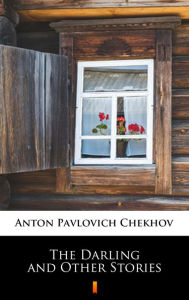 Title: The Darling and Other Stories, Author: Anton Chekhov