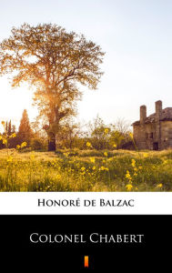 Title: Colonel Chabert, Author: Honore de Balzac