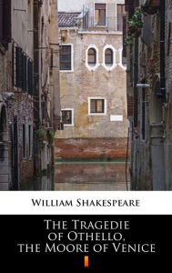 Title: The Tragedie of Othello, the Moore of Venice, Author: William Shakespeare