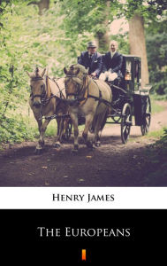 Title: The Europeans, Author: Henry James