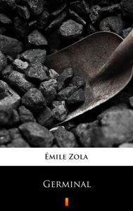 Title: Germinal, Author: Émile Zola