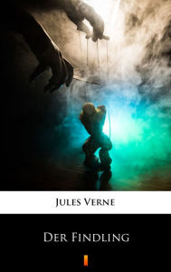Title: Der Findling, Author: Jules Verne