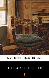 Title: The Scarlet Letter, Author: Nathaniel Hawthorne