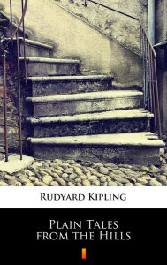 Title: Plain Tales from the Hills, Author: Rudyard Kipling