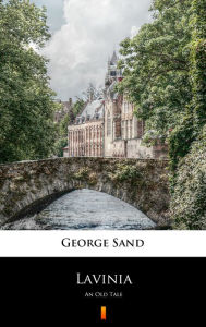 Title: Lavinia: An Old Tale, Author: George Sand