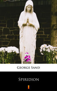 Title: Spiridion, Author: George Sand