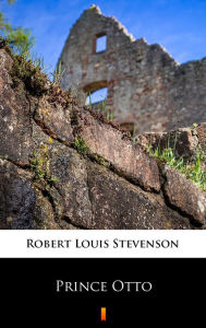 Title: Prince Otto, Author: Robert Louis Stevenson